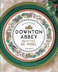 Regula Ysewijn - Downton Abbey - Recettes de Noël.