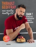 Thibault Geoffray - Mes recettes healthy - Tome 2.