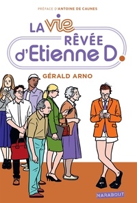 Gérald Arno - La vie rêvée d'Etienne D..
