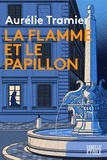 Aurélie Tramier - La flamme et le papillon.