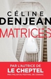 Céline Denjean - Matrices.