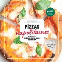  Giuseppe Cutraro - Pizzas napolitaines - 60 recettes du champion du monde de la pizza.