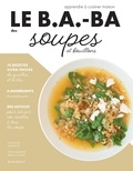 Lene Knudsen et Ilona Chovancova - Le B.A.-BA de la cuisine - Soupes.