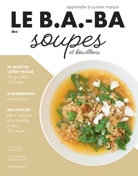 Lene Knudsen et Ilona Chovancova - Le B.A.-BA de la cuisine - Soupes.