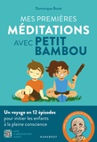  Petit Bambou - Mes premières méditations avec Petit Bambou - Un voyage en 12 épisodes pour initier les enfants à la pleine conscience.