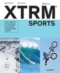 Manu Massabova et Nicolas Arquin - Xtrem sports - Les exploits et l'histoire des sports à sensation fortes.