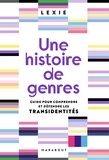 Lexie "agressively_trans" - Une histoire de genres - Guide pour comprendre et défendre les transidentités.