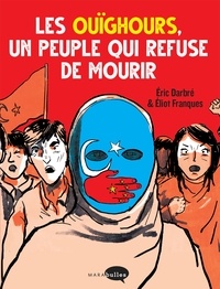 Les Ouïghours,  un peuple qui refuse de mourir.