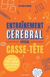 Gareth Moore - Entraînement cérébral spécial casse-tête - Enigmes diaboliques et jeux variés.