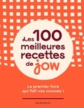  Jow - Les 100 meilleures recettes de Jow - Le premier livre qui fait vos courses !.