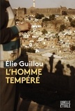 Elie Guillou - L'homme tempéré.
