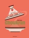 Abdel Alaoui - Choukran - La cuisine marocaine d'aujourd'hui.