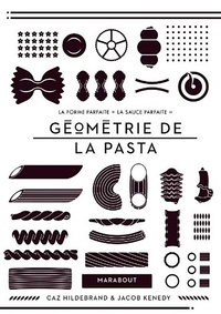 Caz Hildebrand et Jacob Kennedy - Géométrie de la pasta.