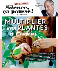Stéphane Marie - Multiplier ses plantes à l'infini.