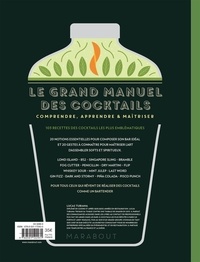 Le grand manuel des cocktails. Dans les coulisses du bartender