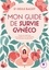 Odile Bagot - Mon guide de survie gynéco - Toutes les réponses aux questions et inquiétudes des femmes d'aujourd'hui.