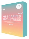 Pooky Knightsmith - Mes cartes anti-stress - Les meilleures techniques pour gérer son anxiété en toutes circonstances.