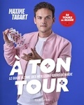 Maxime Tabart - A ton tour - Le guide ultime des meilleurs tours de magie.