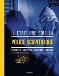 Manon Gauthier-Faure - Il était une fois la police scientifique.