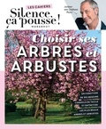  Silence, ça pousse ! et  Tom le Jardinier - Choisir ses arbres et arbustes.