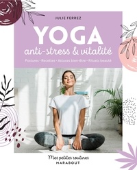 Julie Ferrez - Yoga anti-stress et vitalité.