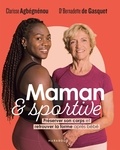 Clarisse Agbégnénou et Bernadette de Gasquet - Maman et sportive - Préserver son corps et retrouver la forme après bébé.