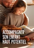Maud Gourtay-Saussaye - Accompagner son enfant haut potentiel.