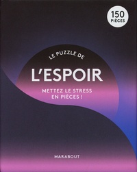 Susan Broomhall et Therese Vandling - Le puzzle de l'espoir - Mettez le stress en pièces ! 150 pièces.