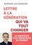 Raphaël Glucksmann - Lettre à la génération qui va tout changer.