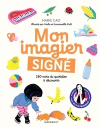 Marie Cao - Mon imagier signé - 280 mots du quotidien à découvrir.