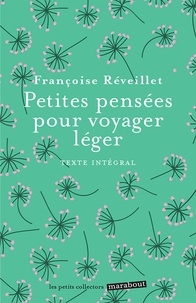 Françoise Réveillet - Petites pensées pour voyager léger.