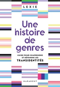  Lexie - Une histoire de genres - Guide pour comprendre et défendre les transidentités.