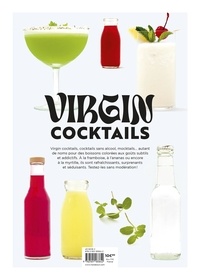 Virgin cocktails. 45 recettes pour trinquer sans alcool !