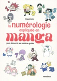Tsuzuri Masumoto - La numérologie expliquée en manga pour découvrir ses nombres-guides.