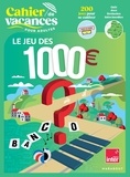 Nicolas Stoufflet et Stéphanie Bouvet - Cahier de vacances pour adultes Le jeu des 1000 €.