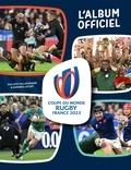 Philippe Kallenbrunn et Grégory Letort - Coupe du monde Rugby France 2023 - L'album officiel.