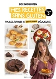 Zoé NoGluten - Mes recettes sans gluten - Tome 2.