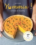 Lyse Petitjean - Yummix ! Simple et healthy - Recettes saines au Thermomix.