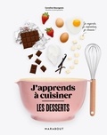 Caroline Bourgeois - J'apprends à cuisiner - Les desserts.