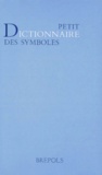  Collectif - Petit Dictionnaire Des Symboles.