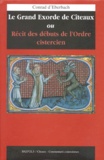 EBERBACH C D - Le Grand Exorde De Citeaux Ou Recit Des Debuts De L'Ordre Cistercien.
