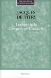 Jacques de Vitry - Lettres de la cinquième croisade.