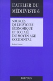 Robert Fossier - Sources De L'Histoire Economique Et Sociale Du Moyen Age Occidental.