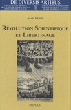 Alain Mothu - Révolution scientifique et libertinage.