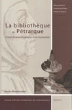 Maurice Brock et Francesco Furlan - La bibliothèque de Pétrarque - Livres et auteurs autour d'un humaniste.
