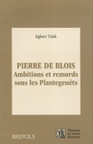 Egbert Türk - Pierre de Blois - Ambitions et remords sous les Plantagenêts.
