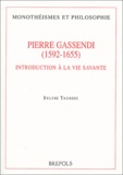 Sylvie Taussig - Pierre Gassendi (1592-1655) - Introduction à la vie savante.