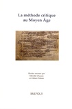 Mireille Chazan et Gilbert Dahan - La méthode critique au Moyen Age.