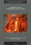 Jean-Baptiste Brenet - Averroès et les averroïsmes juif et latin - Actes du colloque international (Paris, 16-18 juin 2005).