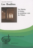 Virginie Prévost - Les Ibadites - De Djerba à Oman, la troisième voie de l'Islam.